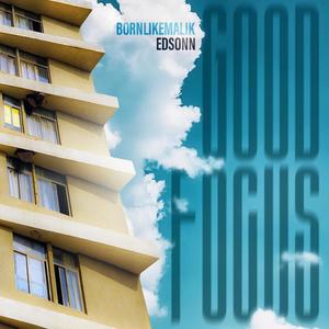 Good Focus (feat. Edsonn) (Explicit)