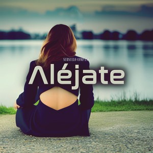 Aléjate