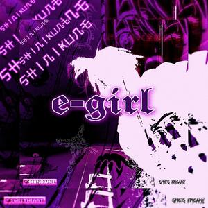 E-girl (Explicit)