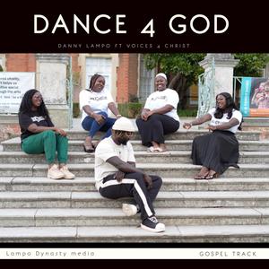 Dance 4 God (feat. Voices 4 Christ)