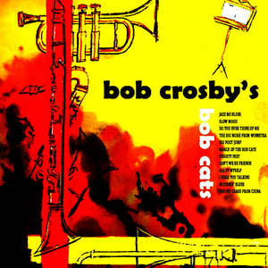 Bob Crosby's Bob Cat