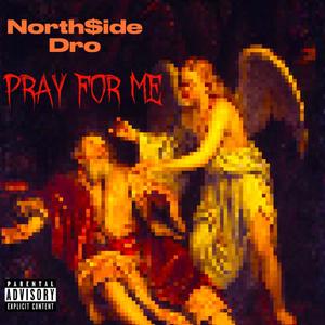 Pray For Me (Explicit)