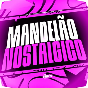 Mandelão Nostalgico (Explicit)