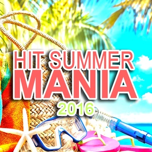 Hit Summer Mania 2016 (Explicit)