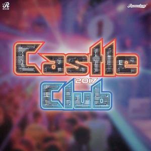 Castle Club 2017(feat. Kaeva) (Explicit)