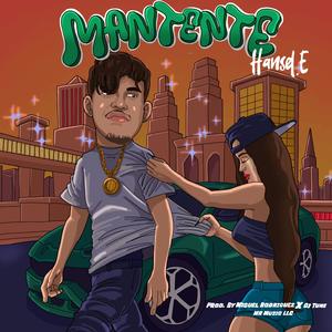 Manten-T (feat. Hansel E & Prod. by Miguel Rodriguez x Dj Tune)