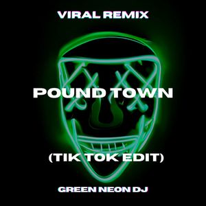 Pound Town (Tik Tok Sped Up) (Remix)