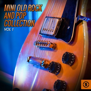 Mini Old Rock and Pop Collection, Vol. 1