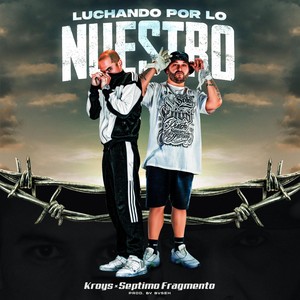 Luchando por Lo Nuestro (feat. Baseh) (Explicit)