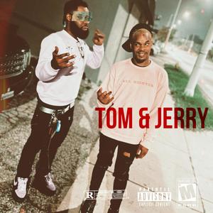 Tom & Jerry (feat. GRINDTIME HARDY) [Explicit]