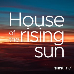 House Of The Rising Sun