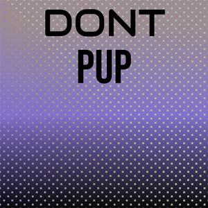 Dont Pup