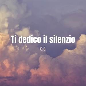 ti dedico il silenzio