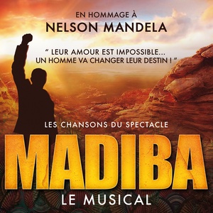 Madiba le musical (Les chansons du spectacle)