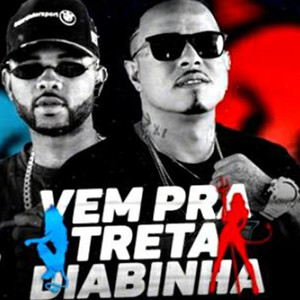 Vem pra Treta Diabinha (Explicit)