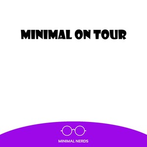 Minimal On Tour