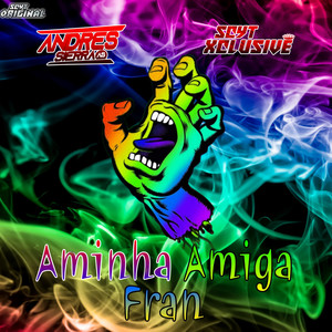 Aminha Amiga Fran (Remix)