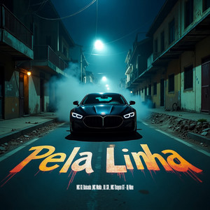 Pela Linha (Explicit)