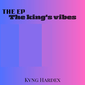 The king's vibes (Explicit)