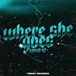 Where She Goes (Sped Up) (feat. Pancho Ferron & Joa Sosa)