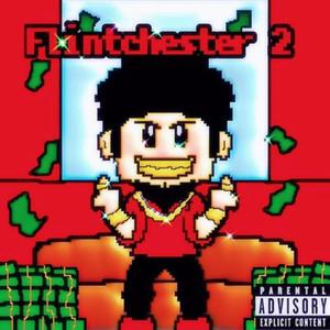 Flintchester 2 (Explicit)