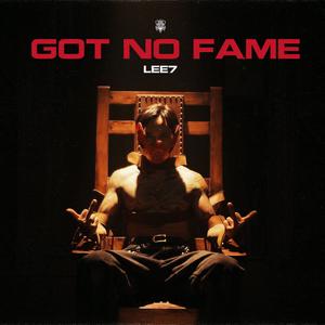 Got No Fame (Explicit)