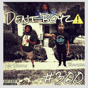 DENT BOYZ (Explicit)