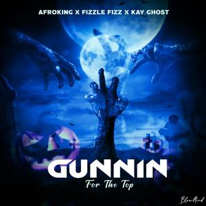 Gunnin' For The Top(feat. Kay G'host) (Explicit)