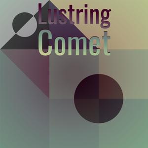 Lustring Comet