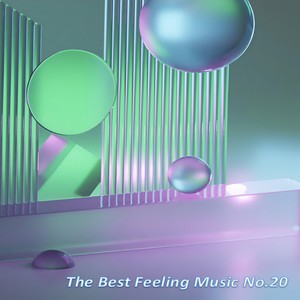 The Best Feeling Music No.20