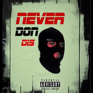 Never Don Dis(Naija Drill) (Explicit)