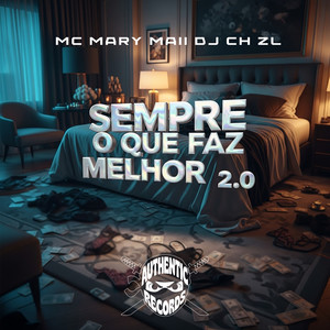 Sempre o Que Faz Melhor 2.0 (Explicit)