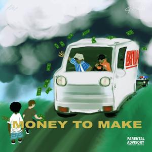 Money to Make (Explicit)