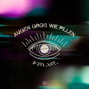 Augen groß wie Pillen (Explicit)