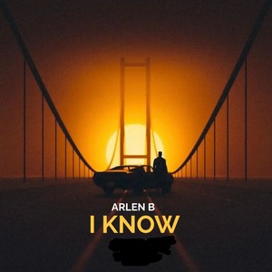 Arlen-B - I KNOW