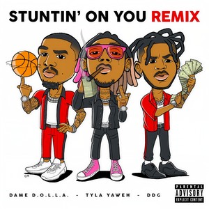 Stuntin' On You (Remix|Explicit)