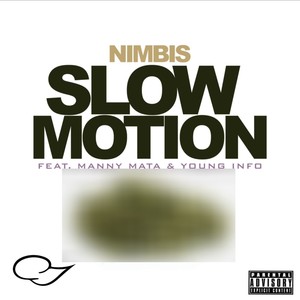 Slow Motion (feat. Young Info & Manny Mata) [Explicit]