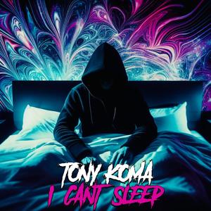 I CANT SLEEP (Explicit)