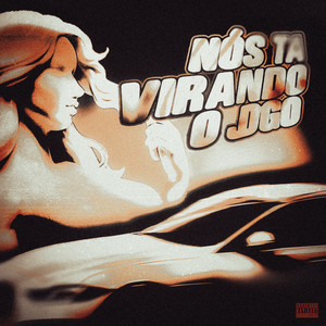 Nós tá Virando o Jogo (Explicit)