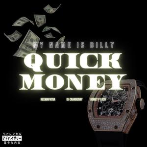 Quick Money(feat. Keema Patra, Honey P Loco & Dj Cranberry) (Explicit)