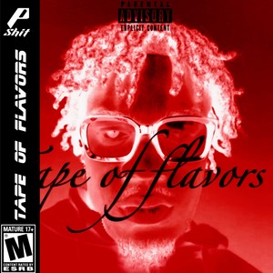 Tape Of Flavors (Explicit)