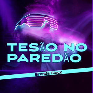 Tesão No Paredão (Explicit)