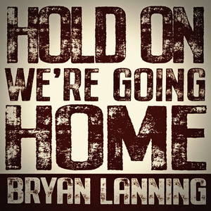 Hold On, We’re Going Home