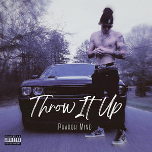 Throw It Up (Explicit)