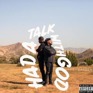 Had a Talk with God (feat. Garren) [Explicit]