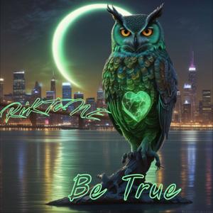 Be True