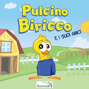 Pulcino Biricco e i suoi amici