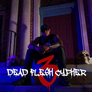 Dead Flesh Cypher 3 (feat. Jonah, L-Vatio, Gambo, Isreal & Joe Waters)
