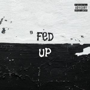 Fed Up (Explicit)