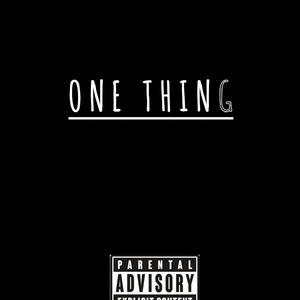 ONE THING (Explicit)